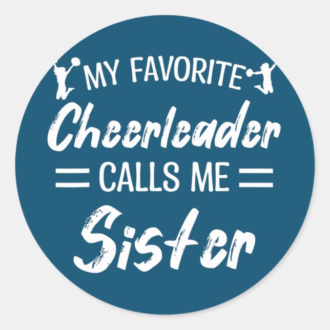 Adesivo My Favorite Cheerleader Calls Me Sister Biggest (Frente)