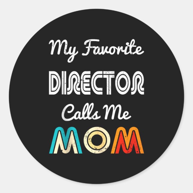 Adesivo My Favorite Director Calls Me Mom Funny Movie &amp (Frente)