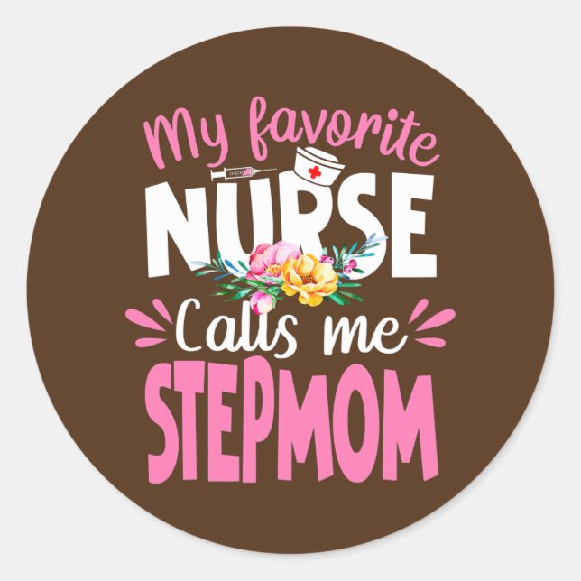 Adesivo My Favorite Nurse Calls Me Stepmom Cute Nursing (Frente)