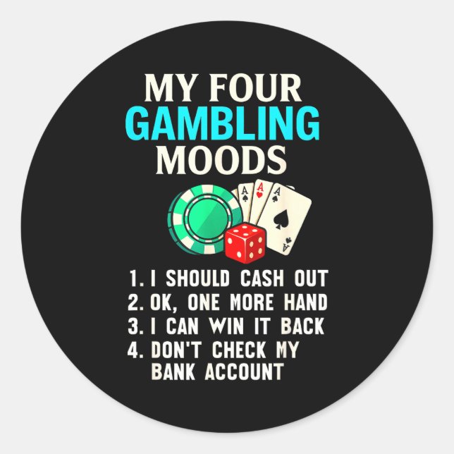 Adesivo My Four Gambling Moods Funny Casino Gambler Quote  (Frente)