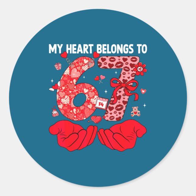 Adesivo My Heart Belongs To 67 Valentine's Day Six Seven F (Frente)