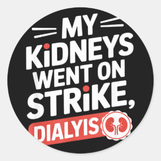Adesivo My kidneys went on strike funny dialysis saying My