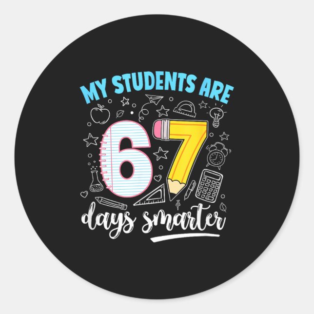 Adesivo My Students Are 67 Days Smarter Funny Teacher Kids (Frente)