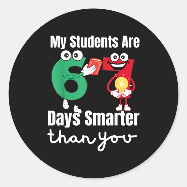 Adesivo My Students Are 67 Days Smarter Than You  (Frente)