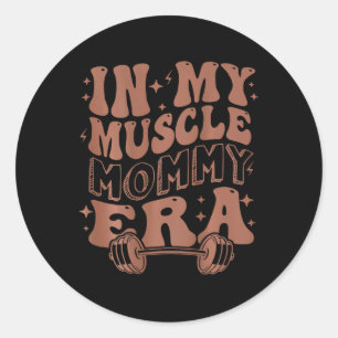 Adesivo Na Era Da Minha Mamãe Muscular