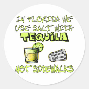 Adesivo Na Flórida Usamos Sal Com Tequila E Não Sidewald