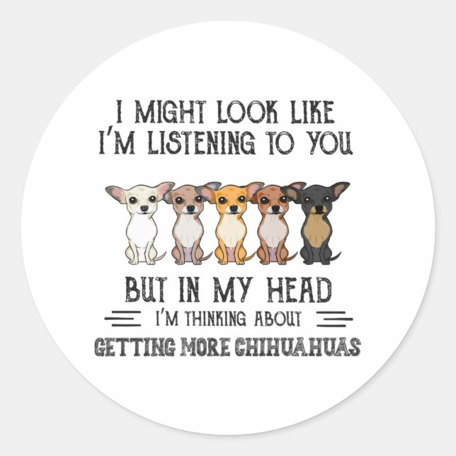 Adesivo Na minha cabeça estou pensando em pegar Chihuahuas (Frente)