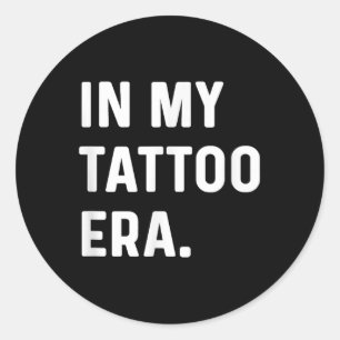Adesivo Na Minha Época Da Tatuagem - A Engraçada Tendência