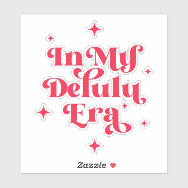 Adesivo Na Minha Era Delulu (Folha)