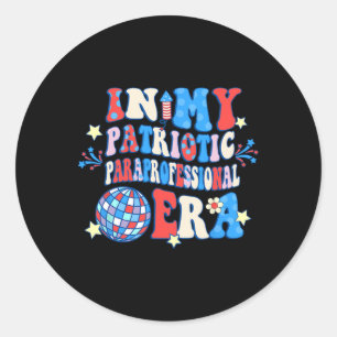 Adesivo Na Minha Era Paraprofissional Patriótica Feliz 4º 