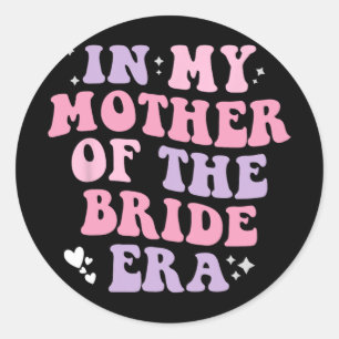 Adesivo Na Minha Mãe Da Noiva Era Casar Mulheres Engraçada