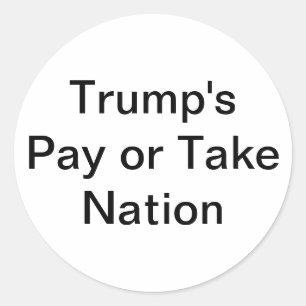 Adesivo Nação de Pague ou Leve de Trump Hankamer Artjunkha