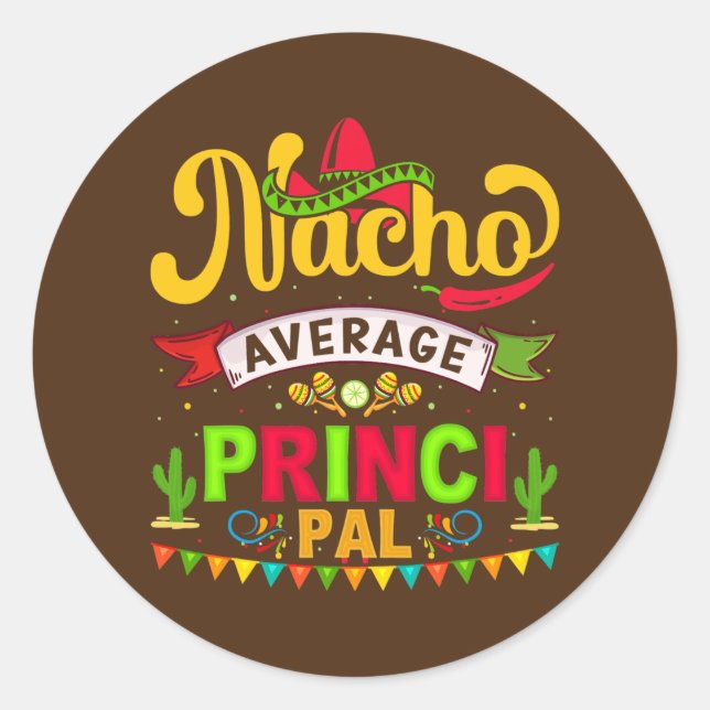 Adesivo Nacho Average Assistant Principal Cinco De Mayo (Frente)
