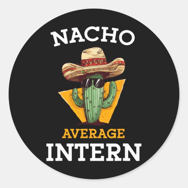 Adesivo Nacho Average Intern Funny New Job Coworker Office (Frente)