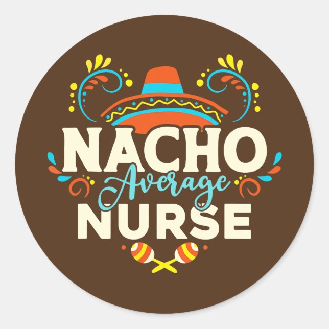 Adesivo Nacho Average Nurse Cinco De Mayo Mexican (Frente)