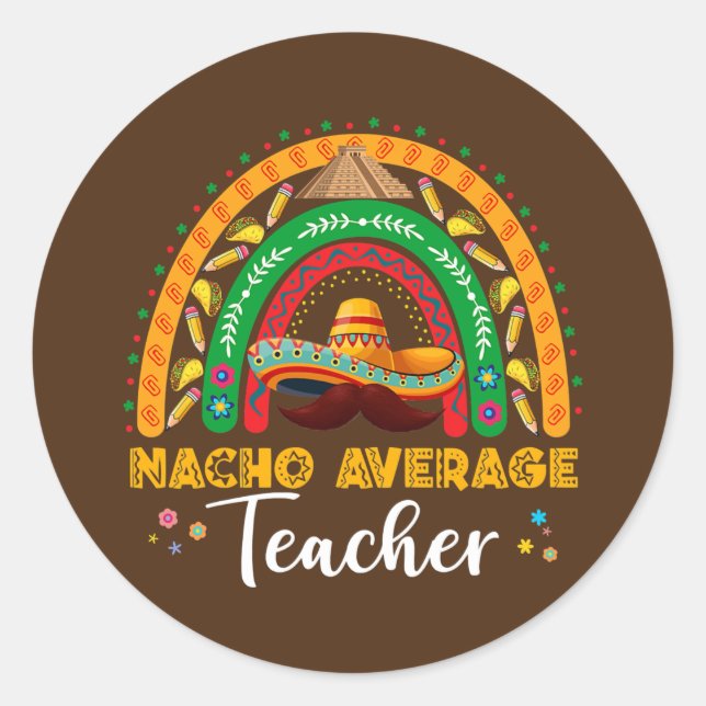 Adesivo Nacho Average Teacher Cinco De Mayo Rainbow (Frente)