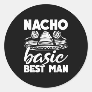 Adesivo Nacho Basic Best Man Weding Funny Bachelor Party