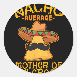 Adesivo Nacho Mãe Média do Noivo Mexicano Cinco De