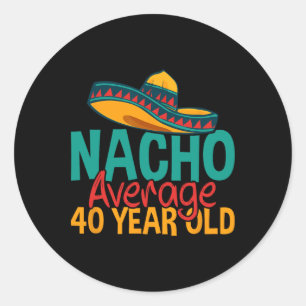 Adesivo Nacho Média de 40 anos Cinco de Mayo 40.