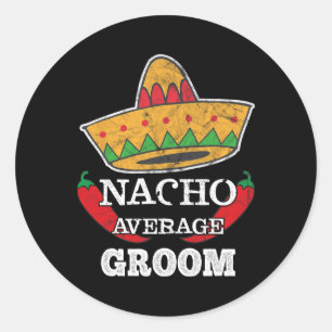 Adesivo Nacho Média de Solteiro Engraçado Cinco De Mayo T