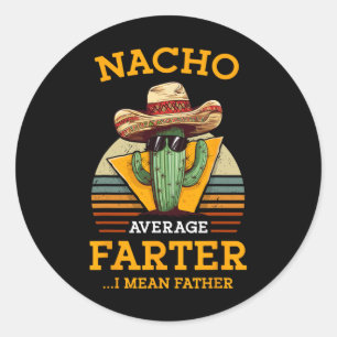Adesivo Nacho Média Farter Quero Dizer Padre Mexicano Engr