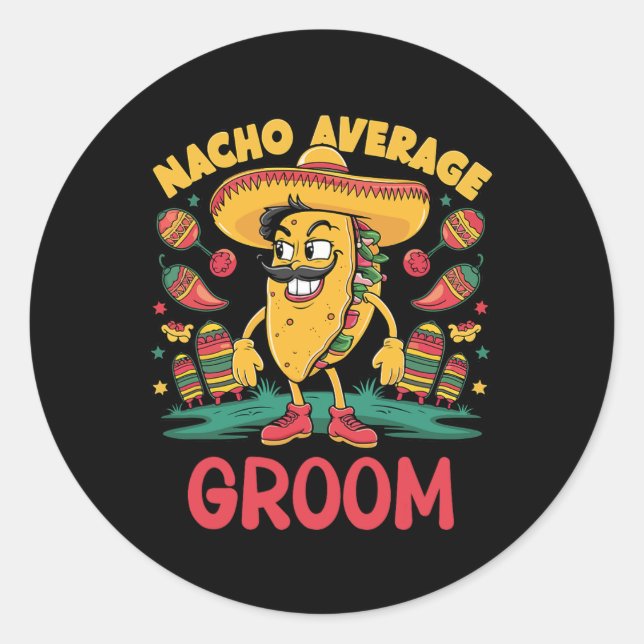 Adesivo Nacho Média Groom Cinco De Mayo Engraçado Mexicano (Frente)