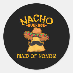 Adesivo Nacho Média Madrinha de casamento Mexicana Cinco D