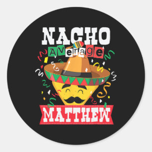 Adesivo Nacho Média Matthew Funny Cinco De Mayo Matthew