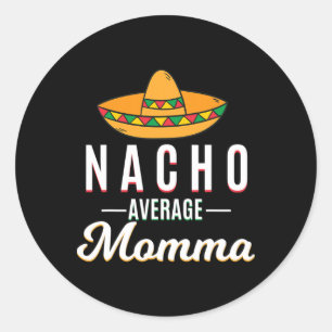Adesivo Nacho Média Momma Cinco De Mayo Mexicano Fiesta S
