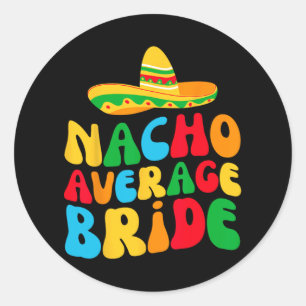 Adesivo Nacho Média Noiva Minha Última Festa Bachelorette 