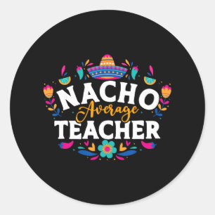 Adesivo Nacho Média Professora Cinco De Mayo Mexicano Matc