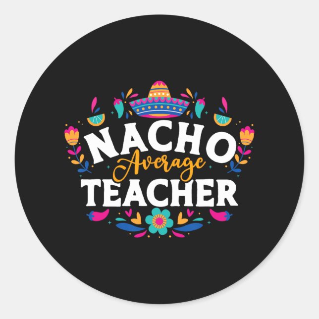 Adesivo Nacho Média Professora Cinco De Mayo Mexicano Matc (Frente)