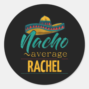Adesivo Nacho Média Rachel Gift Funny Cinco De Mayo Somb