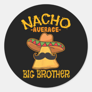 Adesivo Nacho Médio Grande Irmão Mexicano Irmão Irmão Irmã