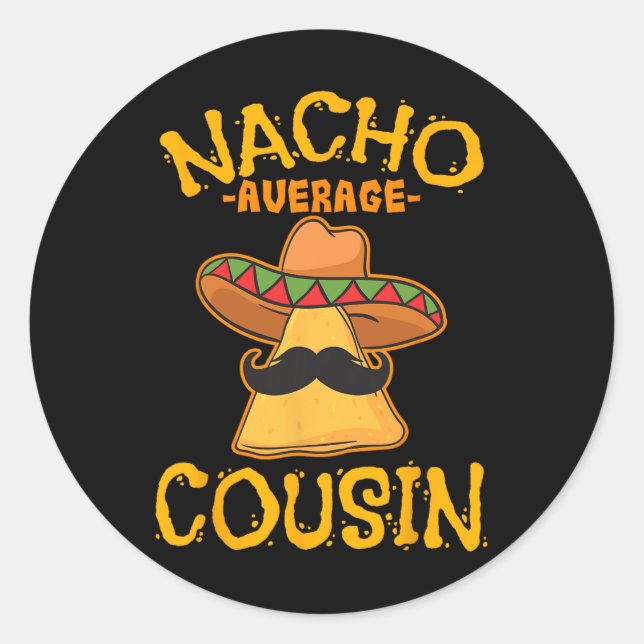 Adesivo Nacho Primo Médio Mexicano Dish Cuz Cinco De May (Frente)