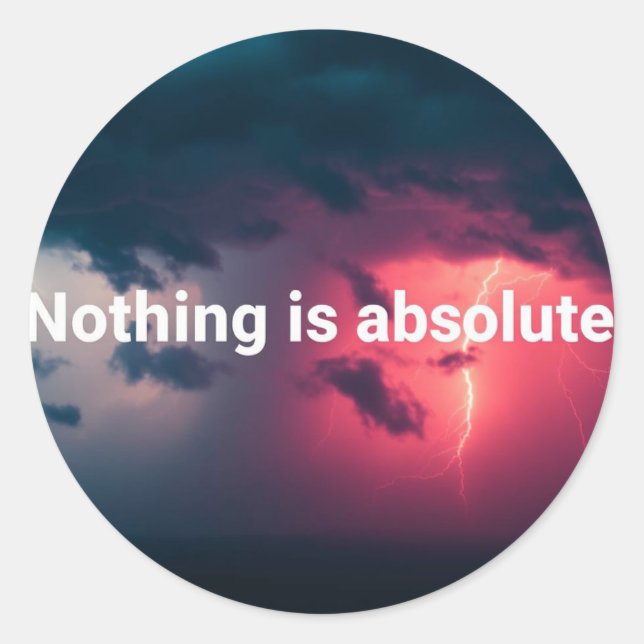 Adesivo Nada é absoluto (Frente)