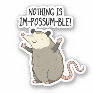 Adesivo Nada É Um Vedante Cute Possum Pun-Vazio