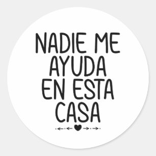 Adesivo Nadie Me Ayuda En Esta Casa