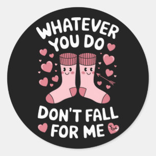 Adesivo Namorados o que quer que você não caia para mim RN