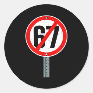 Adesivo Não 67 Meme Anti 6 7 Placa de Rua Engraçado Seis S