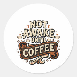 Adesivo Não Acorda Até o Café Tipografia Vintage de Outono