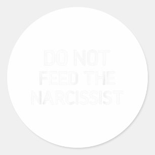 Adesivo Não Alimente O Narcisista, Engraçado, Piadas, Sarc