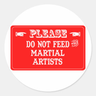 Adesivo Não alimente os artistas marciais