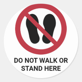 Adesivo Não ande ou fique aqui, sinal de proibição