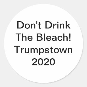 Adesivo Não Beba Água Sanitária Trump 2020 Hankamer Artjun