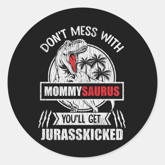 Adesivo Não Brinque com a Mommysaurus Presente Divertido p (Frente)