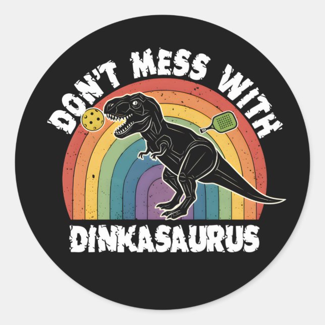 Adesivo Não Brinque com o Dinkasaurus Pickleball (Frente)