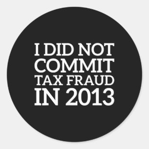 Adesivo Não Cometeu Fraude Fiscal Em 2013 Piada Engraçada 