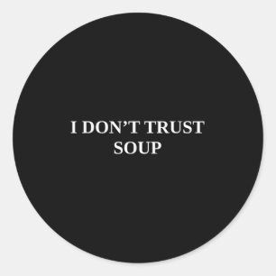 Adesivo Não Confio Em Sopa