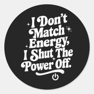 Adesivo Não Correspondo à Energia Desligo a Energia Humor 
